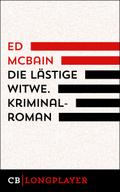 Ed McBain: Die lästige Witwe. Kriminalroman aus dem 87. Polizeirevier