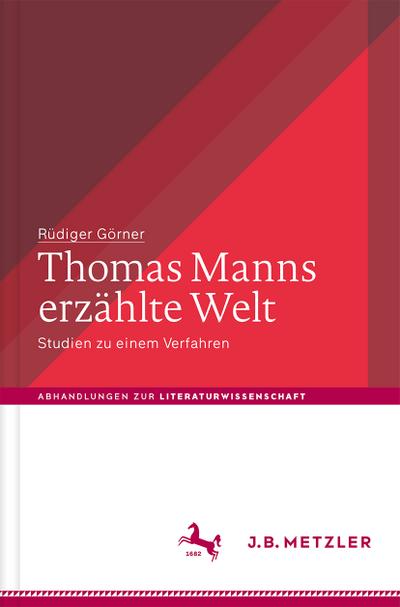 Thomas Manns erzählte Welt