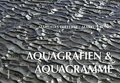 Aquagrafien und Aquagramme