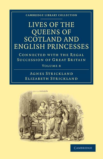 Lives of the Queens of Scotland and English Princesses