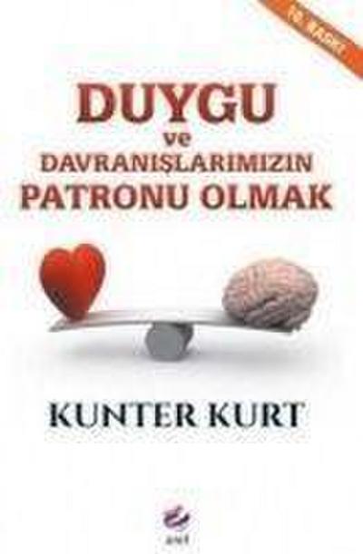 Duygu Ve Davranislarimizin Patronu Olmak