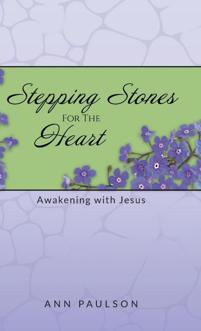 Stepping Stones for the Heart