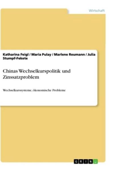 Chinas Wechselkurspolitik und Zinssatzproblem