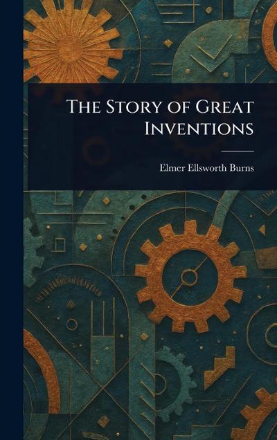 The Story of Great Inventions