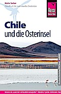 Reise Know-How Chile und die Osterinsel: Reiseführer für individuelles Entdecken: Reiseführer für individuelles Entdecken. Reisen im "Land der ... Seen, Inseln und Urwälder. Mit QR-Codes