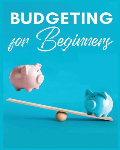 Budgeting for Beginners