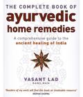 The Complete Book Of Ayurvedic Home Remedies