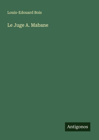 Le Juge A. Mabane