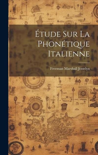 Étude sur la phonétique italienne