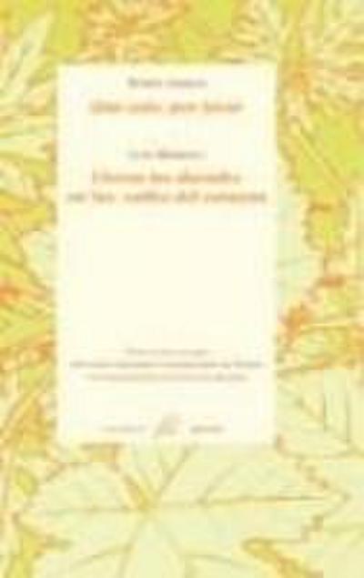 Uno solo, por favor ; Lloran los duendes en las calles del corazón