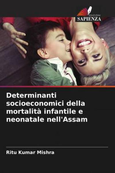 Determinanti socioeconomici della mortalità infantile e neonatale nell’Assam