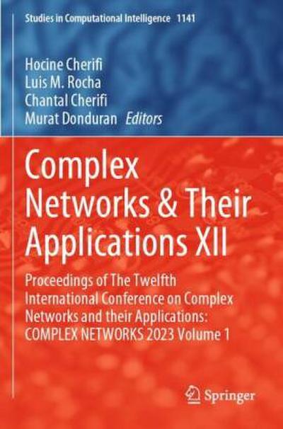 Complex Networks & Their Applications XII
