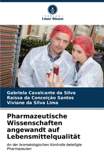Pharmazeutische Wissenschaften angewandt auf Lebensmittelqualität