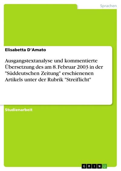 Ausgangstextanalyse und kommentierte Übersetzung des am 8. Februar 2003 in der "Süddeutschen Zeitung" erschienenen Artikels unter der Rubrik "Streiflicht"