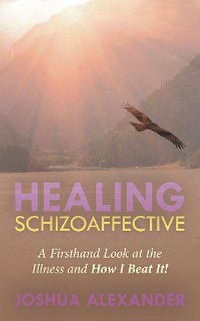 Healing Schizoaffective
