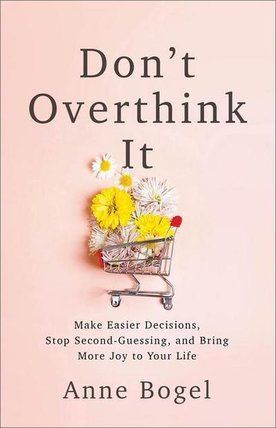 Don’t Overthink It
