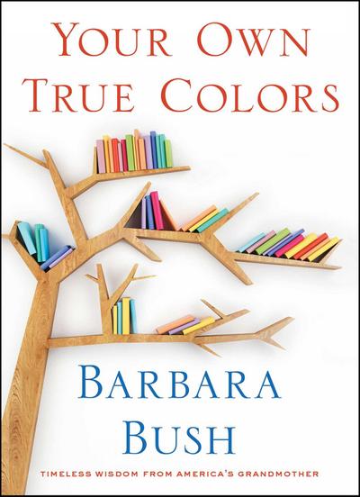 Your Own True Colors: Timeless Wisdom from America’s Grandmother