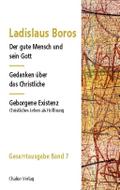 Der gute Mensch und sein Gott | Gedanken über das Christliche | Geborgene Existenz
