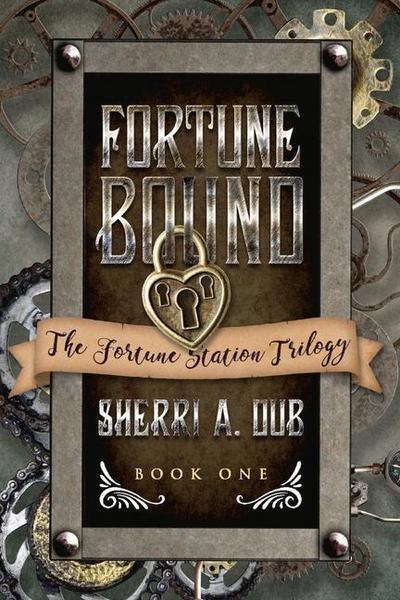 Fortune Bound: Book 1 the Fortune Station Trilogy Volume 1