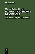 M. Tullii Ciceronis De Officiis