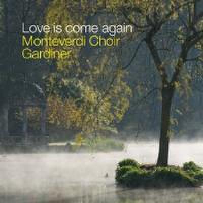 Love is come again