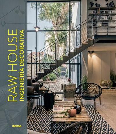 RAW HOUSE. Ingenieri?a decorativa