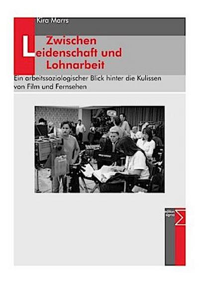 Zwischen Leidenschaft und Lohnarbeit