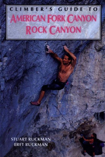Climber’s Guide to American Fork/Rock Canyon