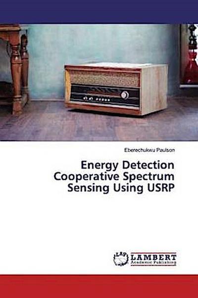 Energy Detection Cooperative Spectrum Sensing Using USRP
