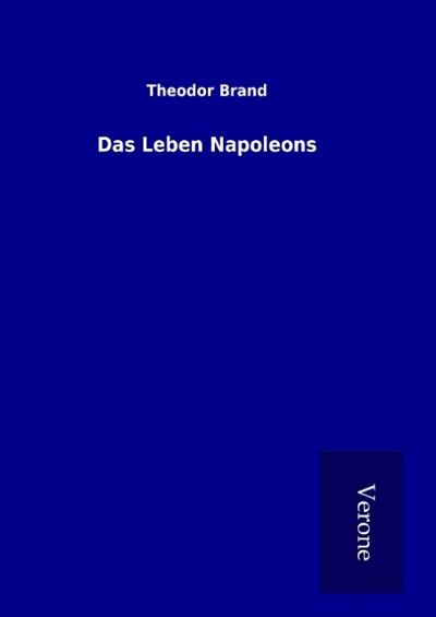 Das Leben Napoleons