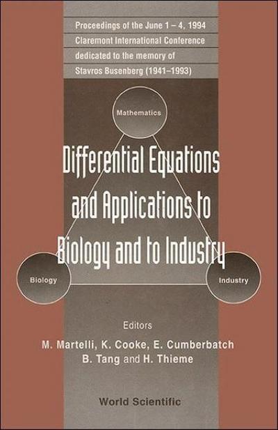 Differential Equations and Applications to Biology and to Industry - Proceedings of the Claremont International Conference Dedicated to the Memory of Starvros Busenberg (1941 - 1993)