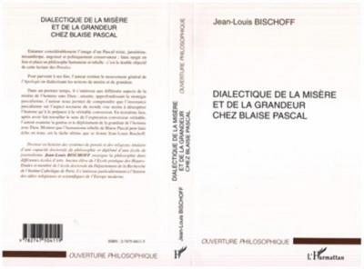 DIALECTIQUE DE LA MISERE ET DE LA GRANDEUR CHEZ BLAISE PASCAL