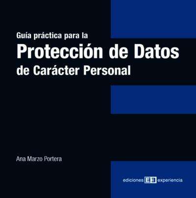 Guía práctica para la protección de datos de carácter personal