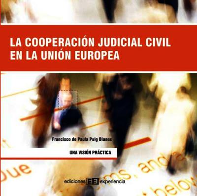 La cooperación judicial civil en la unión europea