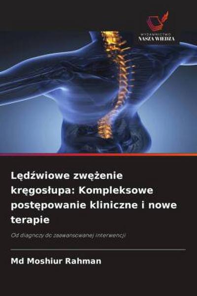 L¿d¿wiowe zw¿¿enie kr¿gos¿upa: Kompleksowe post¿powanie kliniczne i nowe terapie