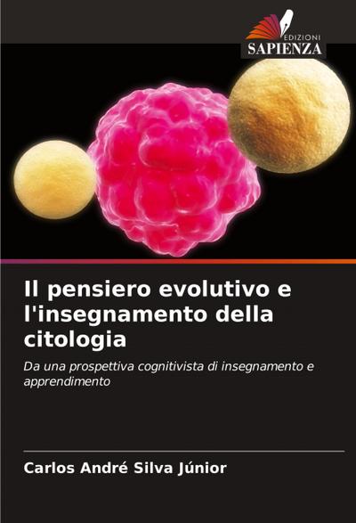 Il pensiero evolutivo e l’insegnamento della citologia