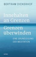 Innehalten an Grenzen - Grenzen überwinden