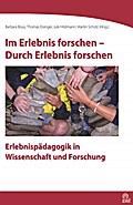 Im Erlebnis forschen - Durch Erlebnis forschen