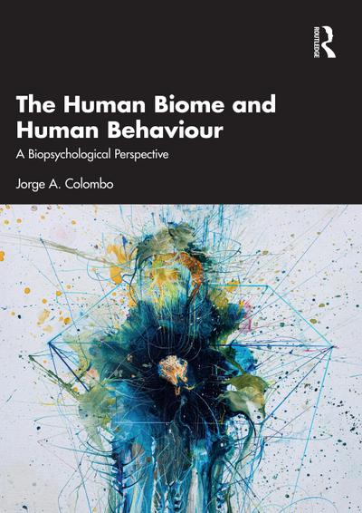 The Human Biome and Human Behaviour