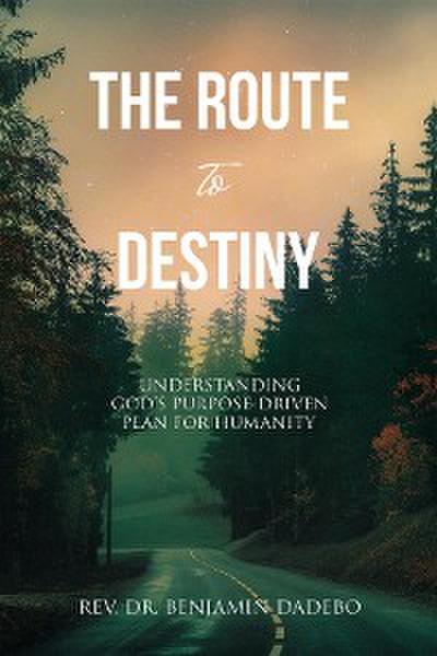 The Route to Destiny