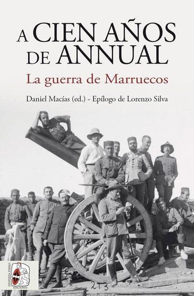 Cien años de Annual : la guerra de Marruecos