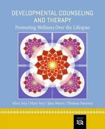 Developmental Counseling and Therapy: Promoting Wellness Over the Lifespan