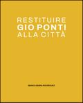 Restituire Gio Ponti alla città