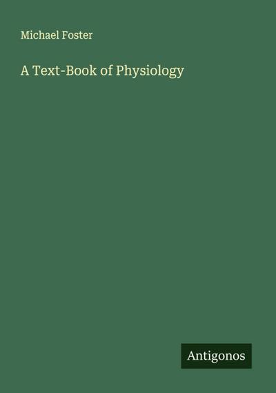 A Text-Book of Physiology