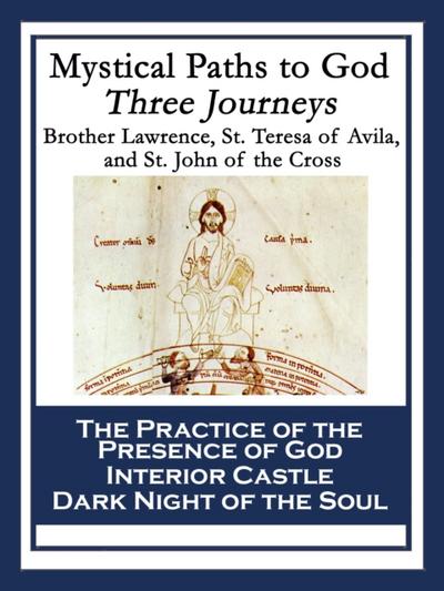 Mystical Paths to God: Three Journeys