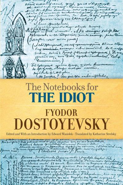 The Notebooks for The Idiot