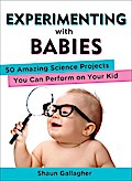 Experimenting with Babies