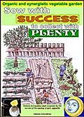 Sow with success to collect with plenty. Organic and synergistic vegetable garden