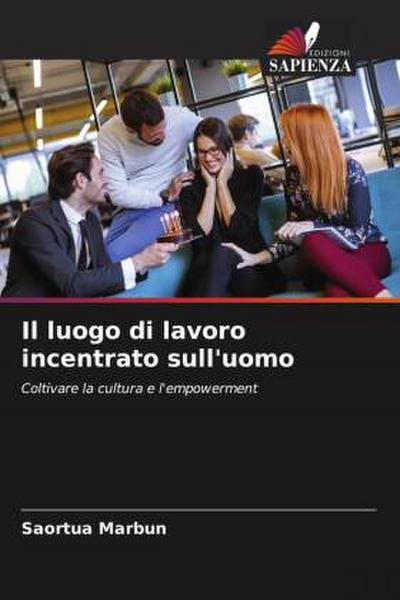 Il luogo di lavoro incentrato sull’uomo
