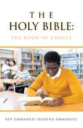 The Holy Bible: The Book of Choice